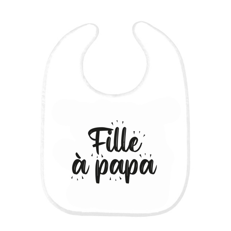 Bavoir bébé imprimé citation naissance Fille à papa