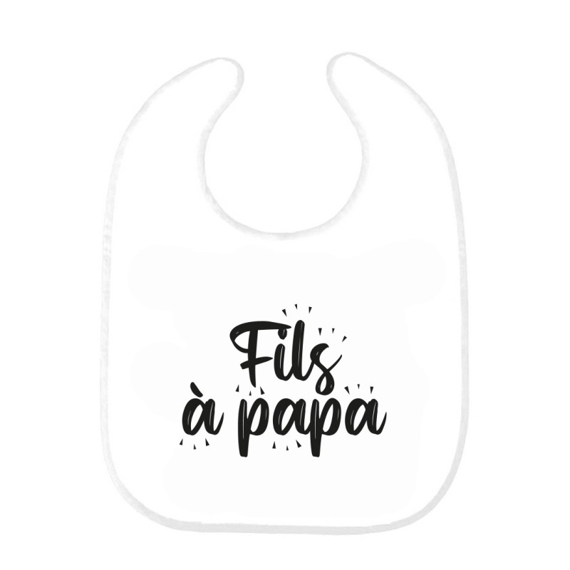 Bavoir bébé imprimé citation naissance Fils à papa