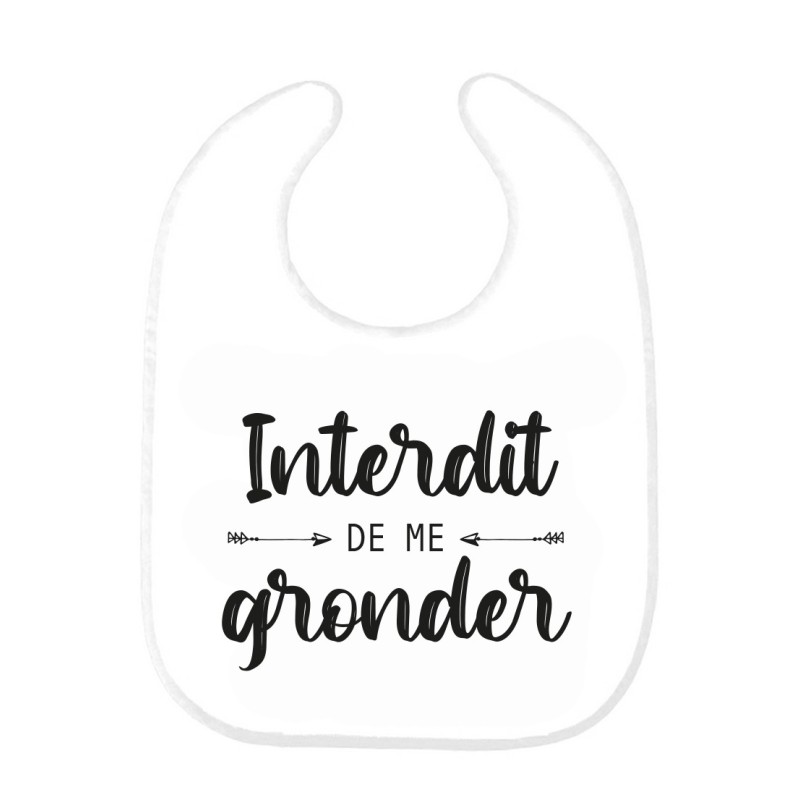 Bavoir bébé imprimé citation naissance Interdit de me gronder