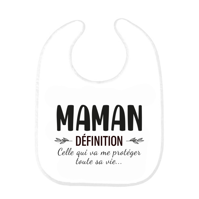 Bavoir bébé imprimé citation naissance Maman définition celui qui va me protéger toute sa vie