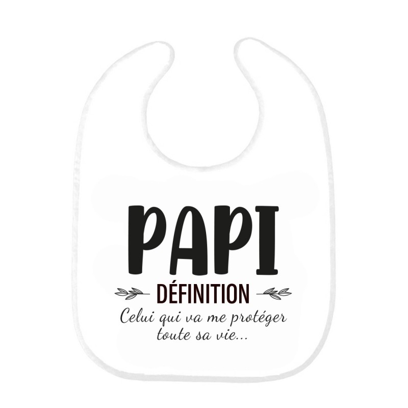 Bavoir bébé imprimé citation naissance Papi définition celui qui va me protéger toute sa vie