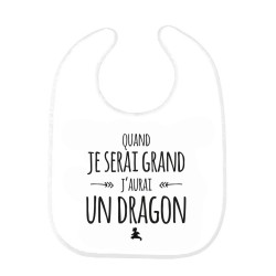 Bavoir bébé imprimé citation naissance Quand je serai grand j'aurai un dragon