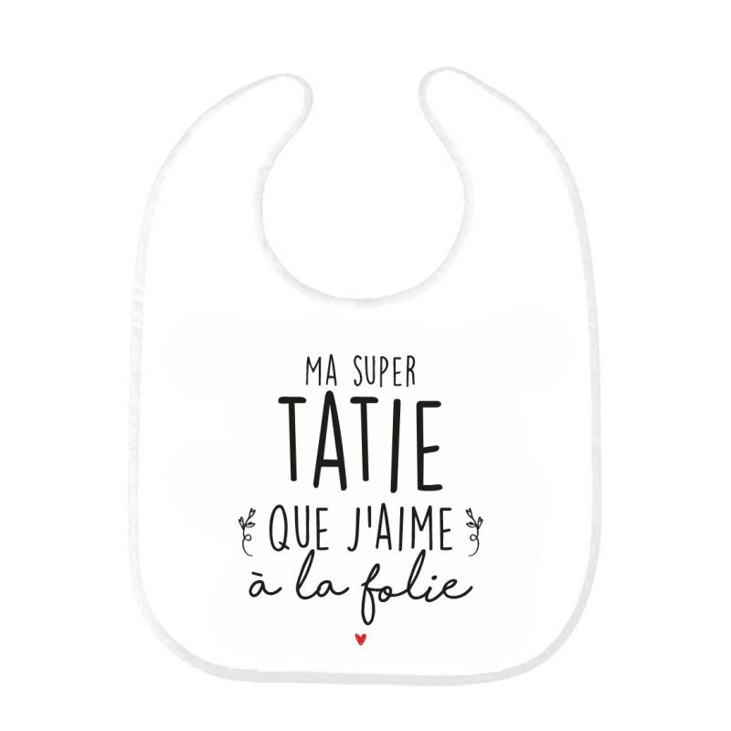 Bavoir bébé imprimé citation naissance Ma super Tatie que j'aime a la folie