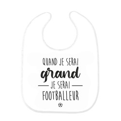 Bavoir bébé imprimé citation naissance Quand je serai grande je serai footballeur
