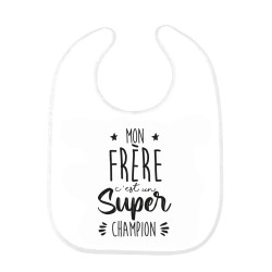 Bavoir bébé imprimé citation naissance Mon Frère c'est un super champion