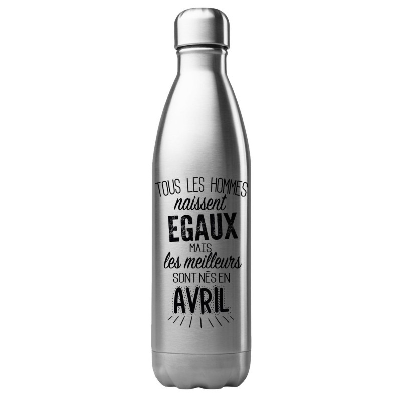 Bouteille gourde isotherme acier inox 500 ml imprimé citation anniversaire Les meilleurs sont nés en avril