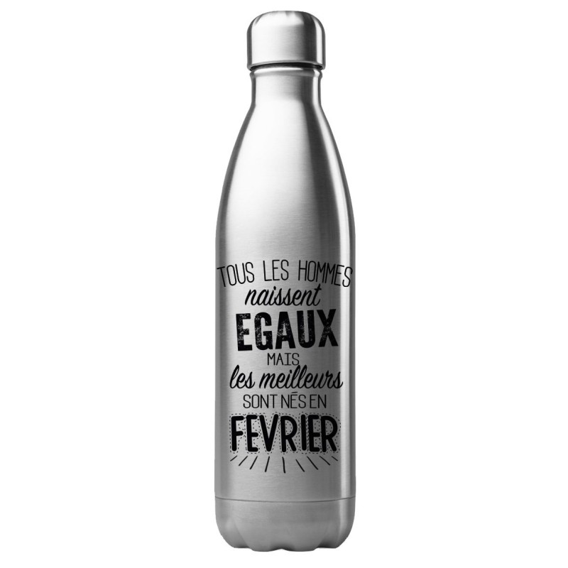 Bouteille gourde isotherme acier inox 500 ml imprimé citation anniversaire Les meilleurs sont nés en février