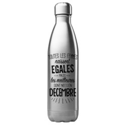 Bouteille gourde isotherme acier inox 500 ml imprimé citation anniversaire Les meilleurs sont nés en décembre