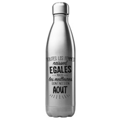 Bouteille gourde isotherme acier inox 500 ml imprimé citation anniversaire Les meilleurs sont nés en aout