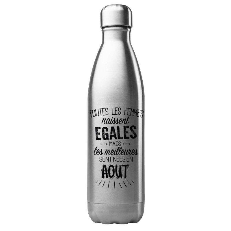 Bouteille gourde isotherme acier inox 500 ml imprimé citation anniversaire Les meilleurs sont nés en aout