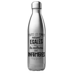Bouteille gourde isotherme acier inox 500 ml imprimé citation Les meilleurs sont infirmières