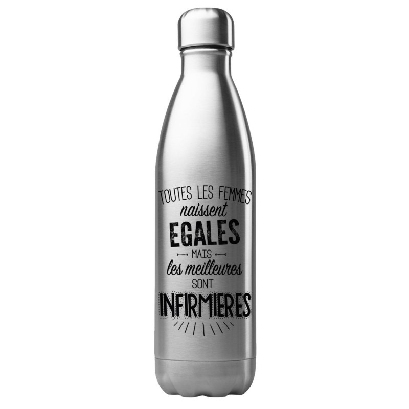 Bouteille gourde isotherme acier inox 500 ml imprimé citation Les meilleurs sont infirmières