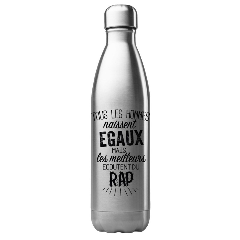 Bouteille gourde isotherme acier inox 500 ml imprimé citation Les meilleurs écoutent du rap