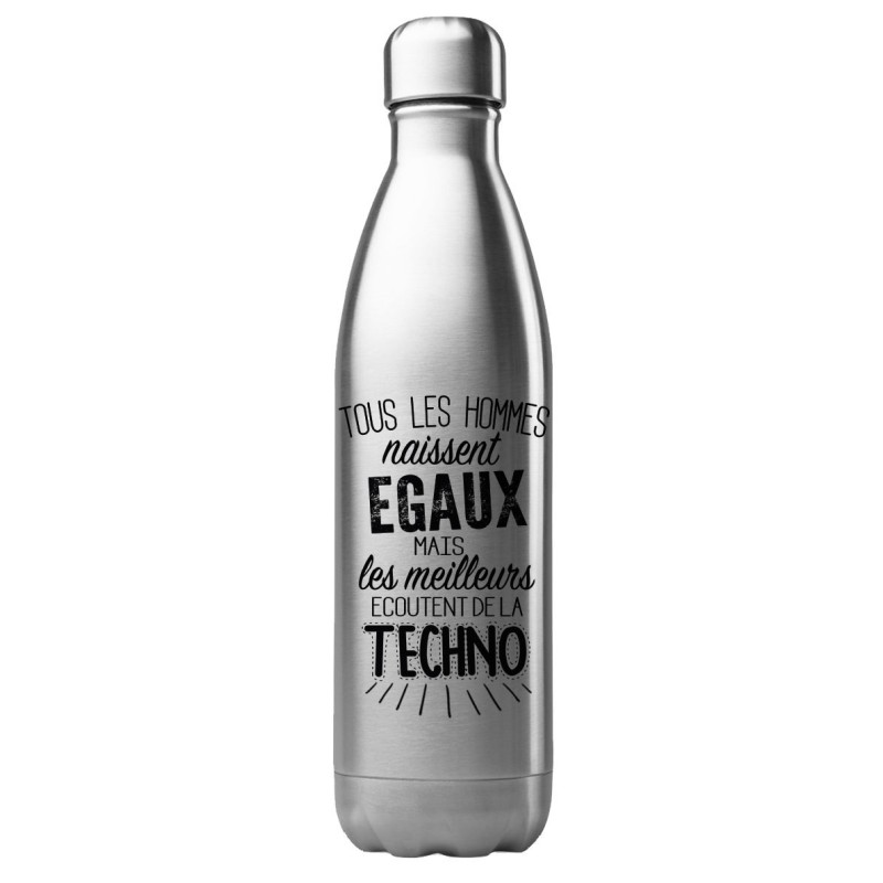 Bouteille gourde isotherme acier inox 500 ml imprimé citation Les meilleurs écoutent de la techno