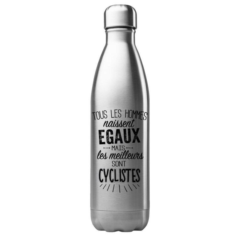 Bouteille gourde isotherme acier inox 500 ml imprimé citation Les meilleurs sont cyclistes