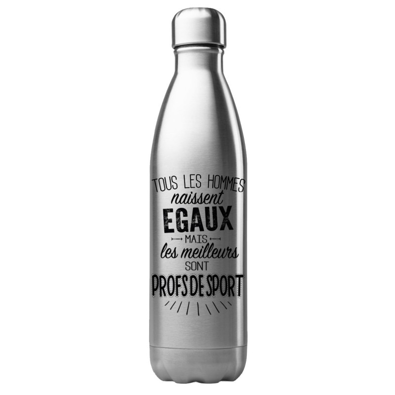 Bouteille gourde isotherme acier inox 500 ml imprimé citation Les meilleurs sont profs de sport