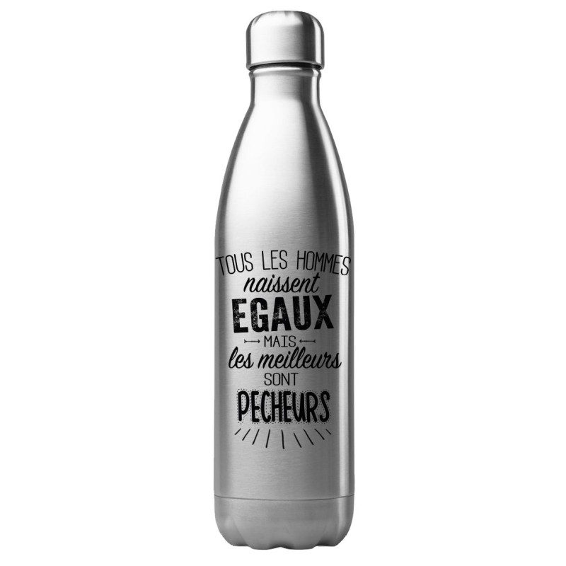 Bouteille gourde isotherme acier inox 500 ml imprimé citation Les meilleurs sont pêcheurs