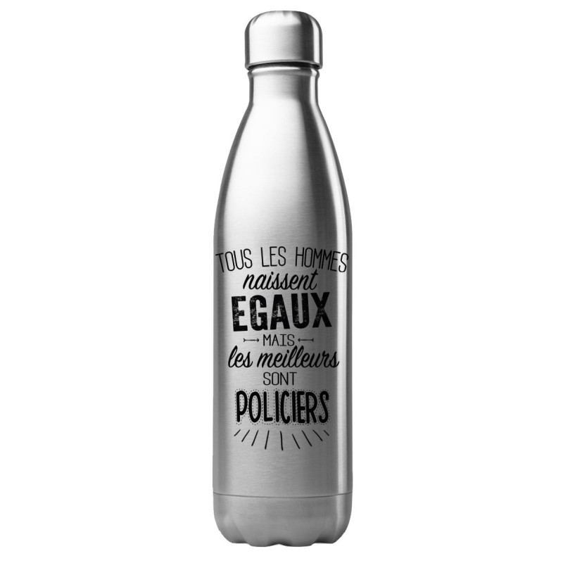Bouteille gourde isotherme acier inox 500 ml imprimé citation Les meilleurs sont policiers