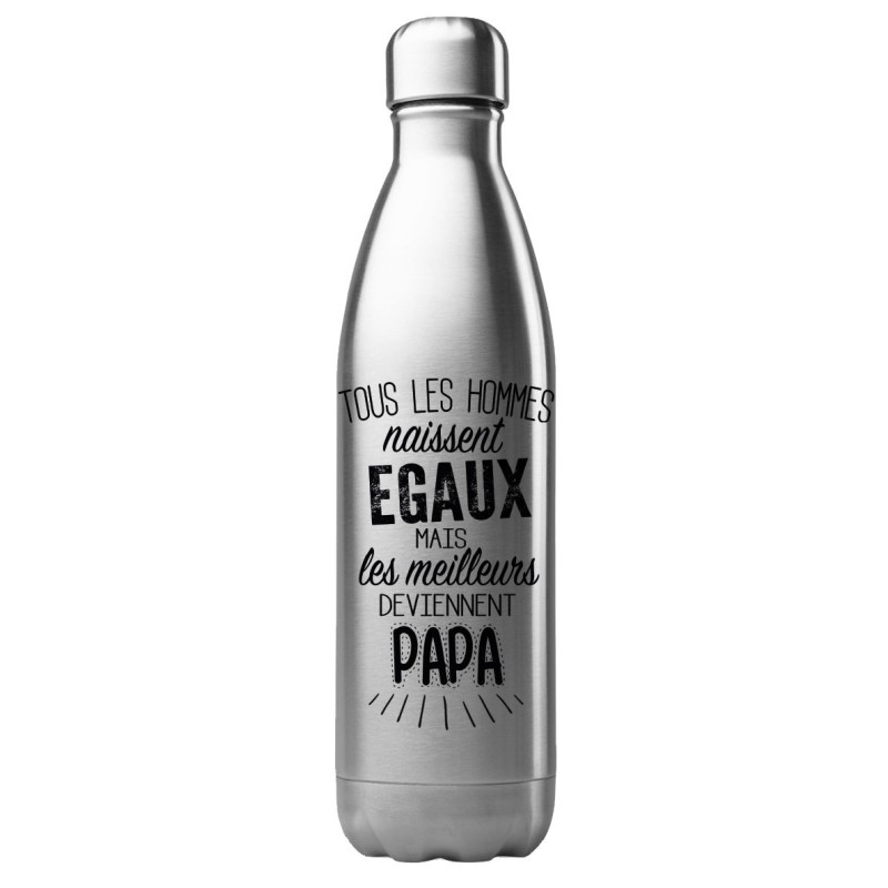 Bouteille gourde isotherme acier inox 500 ml imprimé citation Les meilleures deviennent papa