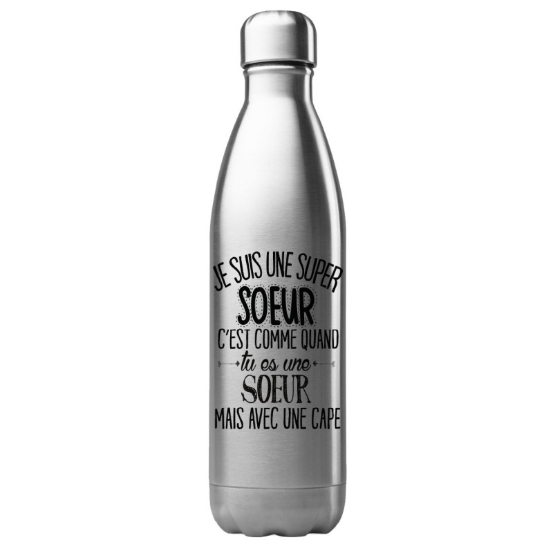 Bouteille gourde isotherme acier inox 500 ml imprimé citation Je suis une super soeur avec une cape