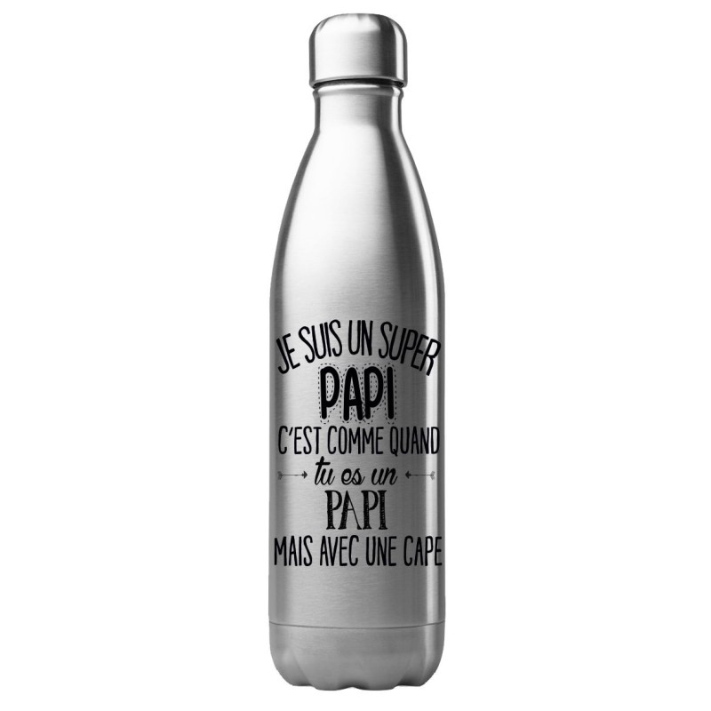 Bouteille gourde isotherme acier inox 500 ml imprimé citation Je suis un super papi avec une cape