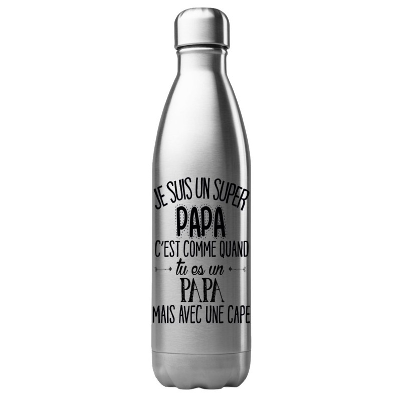 Bouteille gourde isotherme acier inox 500 ml imprimé citation Je suis un super papa avec une cape