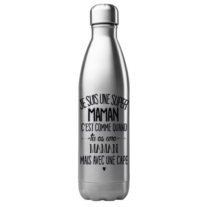 Bouteille gourde isotherme acier inox 500 ml imprimé citation Je suis une super maman avec une cape