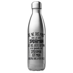 Bouteille gourde isotherme acier inox 500 ml imprimé citation On a jamais vu batman et moi dans la même pièce
