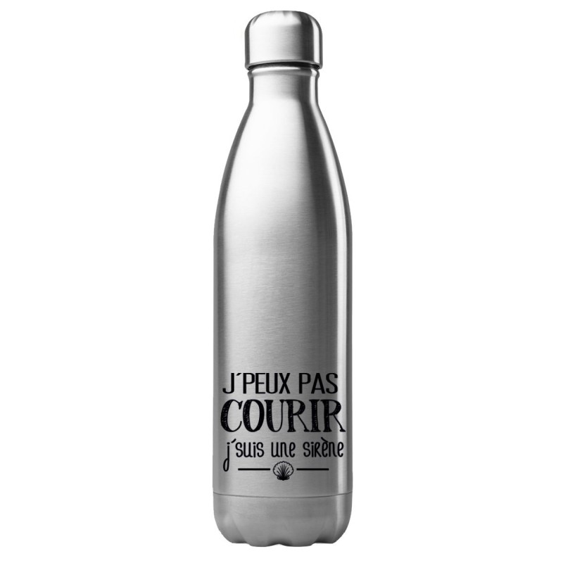 Bouteille gourde isotherme acier inox 500 ml imprimé citation J'peux pas courir j'suis une sirène