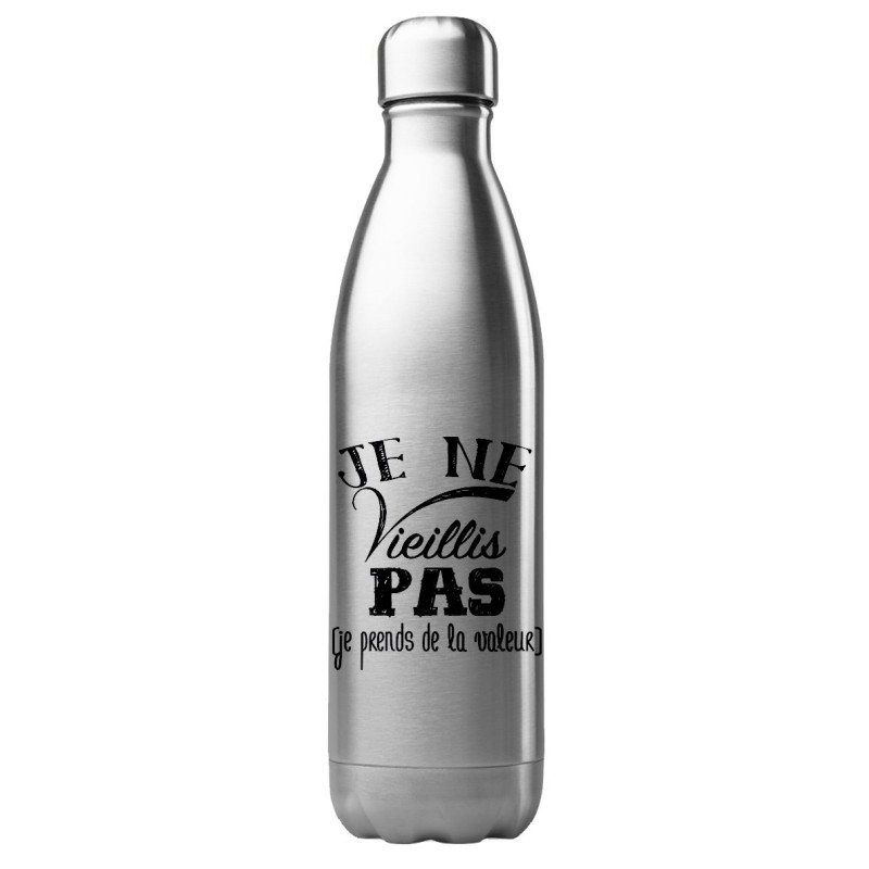 Bouteille gourde isotherme acier inox 500 ml imprimé citation anniversaire Je ne vieillis pas je prends de la valeur