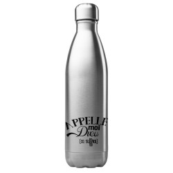 Bouteille gourde isotherme acier inox 500 ml imprimé citation humour Appelle moi dieu ça suffira