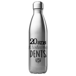 Bouteille gourde isotherme acier inox 500 ml imprimé citation humour anniversaire 20 ans et toutes mes dents