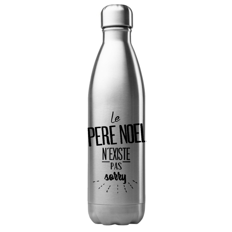 Bouteille gourde isotherme acier inox 500 ml imprimé citation humour Le père noel n'existent pas sorry