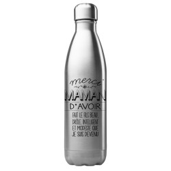 Bouteille gourde isotherme acier inox 500 ml imprimé citation humour Merci maman d'avoir fait le fils beau drôle et intelligent