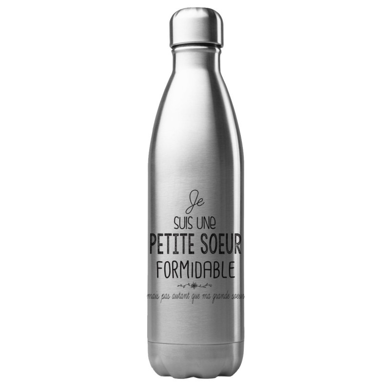 Bouteille gourde isotherme acier inox 500 ml imprimé citation humour Je suis une petite soeur formidable