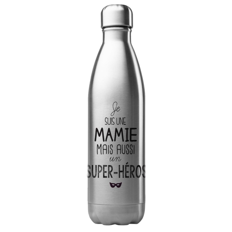 Bouteille gourde isotherme acier inox 500 ml imprimé citation humour Je suis une mamie mais aussi un super héros