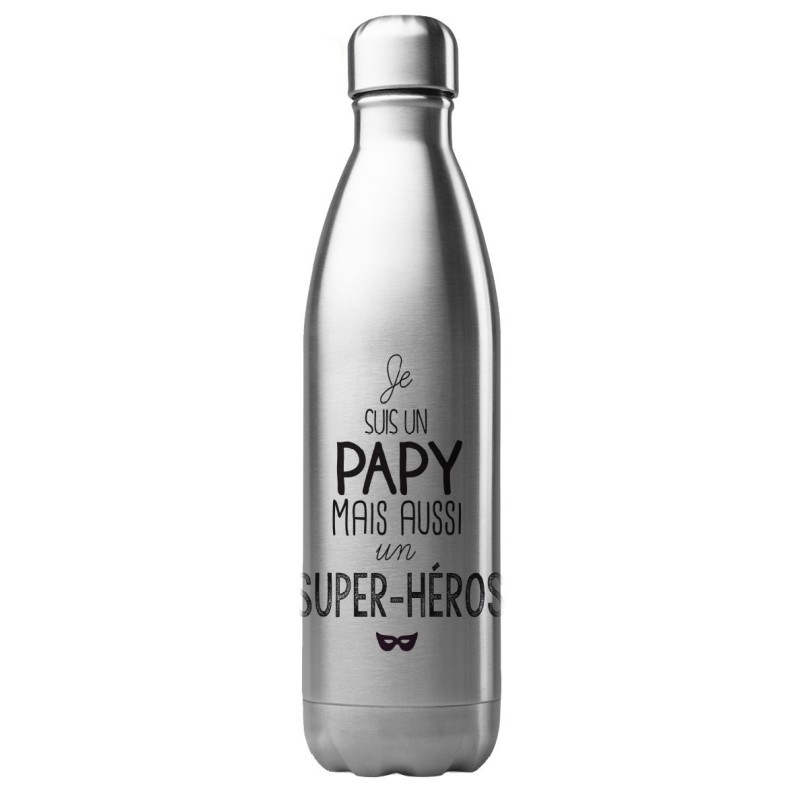 Bouteille gourde isotherme acier inox 500 ml imprimé citation humour Je suis un papy mais aussi un super héros