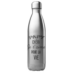 Bouteille gourde isotherme acier inox 500 ml imprimé Papy chéri je t'aime pour la vie