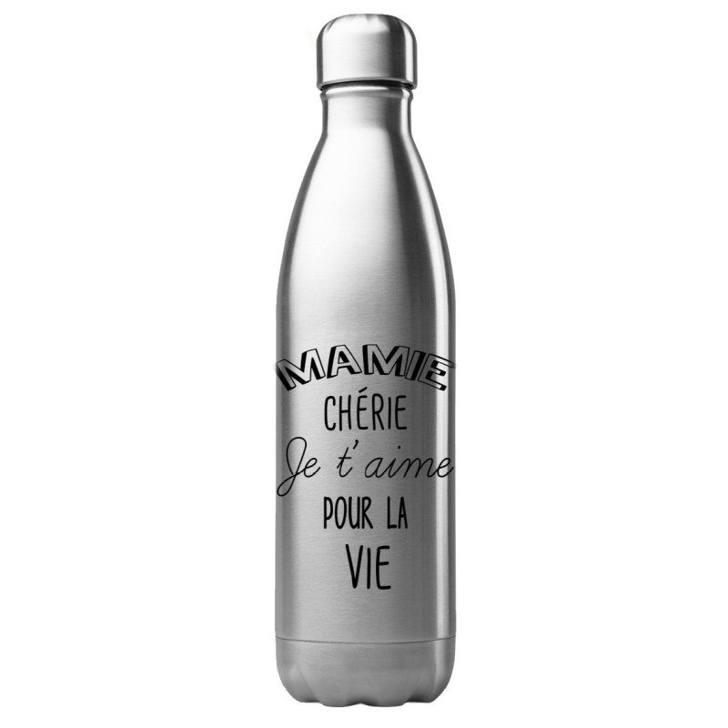 Bouteille gourde isotherme acier inox 500 ml imprimé Mamie chérie je t'aime pour la vie
