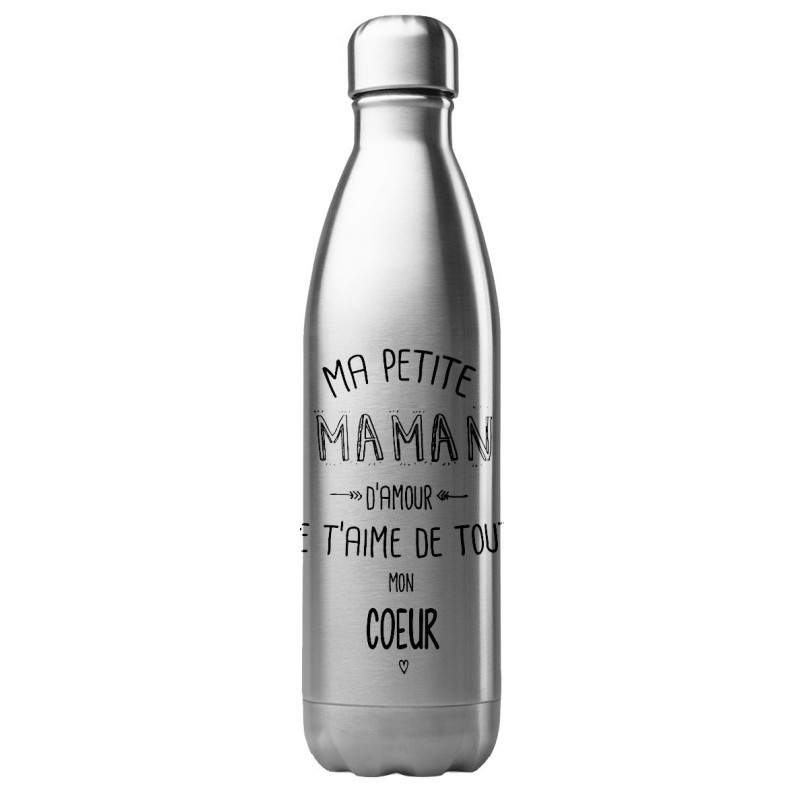 Bouteille gourde isotherme acier inox 500 ml imprimé Ma petite maman d'amour je t'aime de tout mon coeur