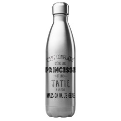 Bouteille gourde isotherme acier inox 500 ml imprimé C'est compliqué d'être une princesse et une tatie à la fois mais ca va