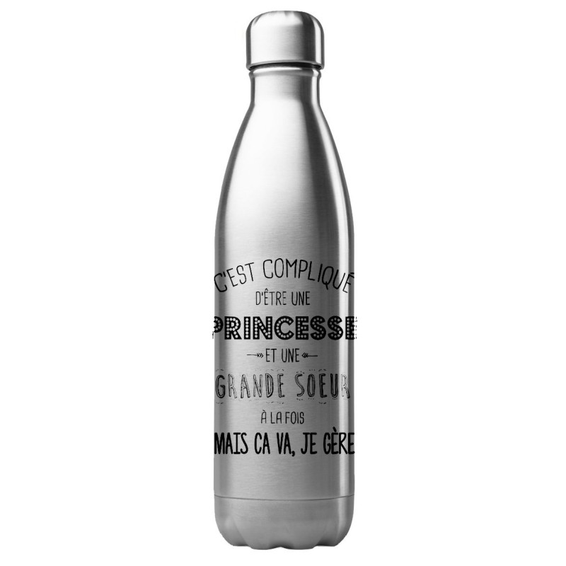Bouteille gourde isotherme acier inox 500 ml imprimé C'est compliqué d'être une princesse et une grande soeur à la fois mais ca