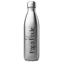 Bouteille gourde isotherme acier inox 500 ml imprimé citation papa poule