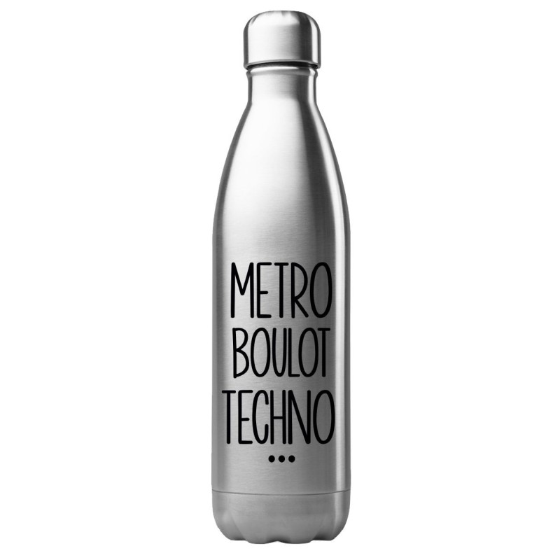 Bouteille gourde isotherme acier inox 500 ml imprimé citation humour Métro boulot techno