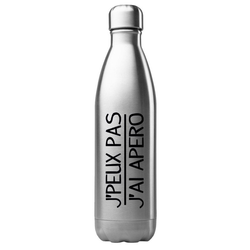 Bouteille gourde isotherme acier inox 500 ml imprimé citation humour J'peux pas j'ai apéro