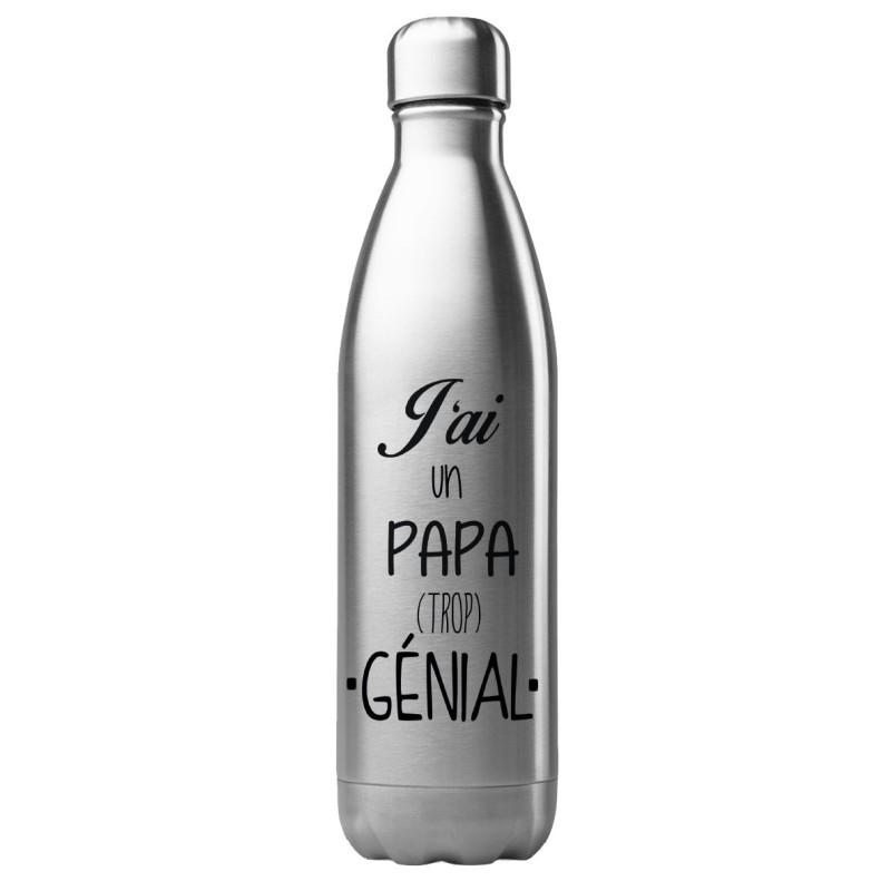 Bouteille gourde isotherme acier inox 500 ml imprimé citation Fête des pères j'ai un papa trop génial