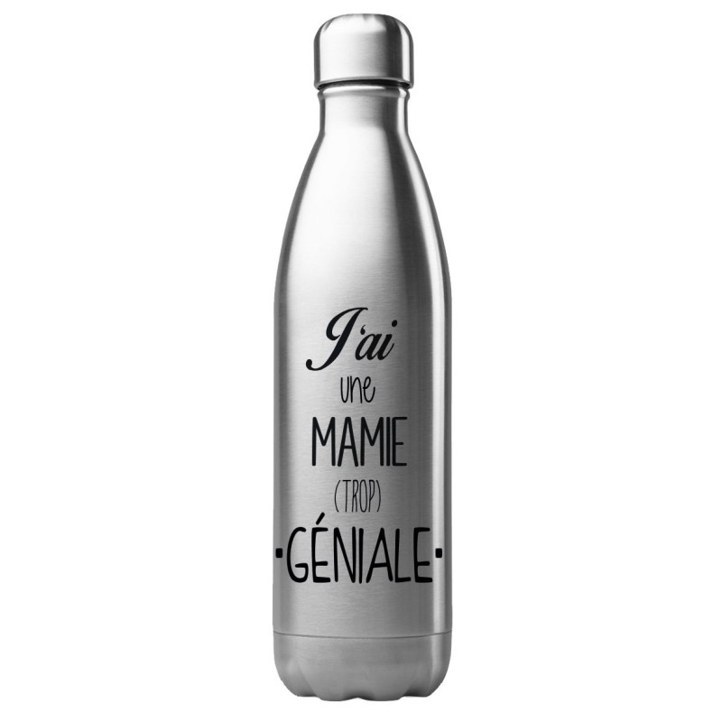 Bouteille gourde isotherme acier inox 500 ml imprimé citation Fête des grands mères j'ai une mamie trop géniale