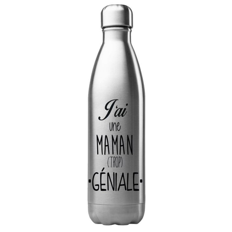 Bouteille gourde isotherme acier inox 500 ml imprimé citation Fête des mères j'ai une maman trop géniale
