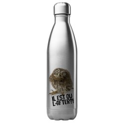 Bouteille gourde isotherme acier inox 500 ml imprimé citation humour Hibou il est ou l'after