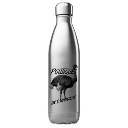 Bouteille gourde isotherme acier inox 500 ml imprimé citation humour Politique de l'autruche